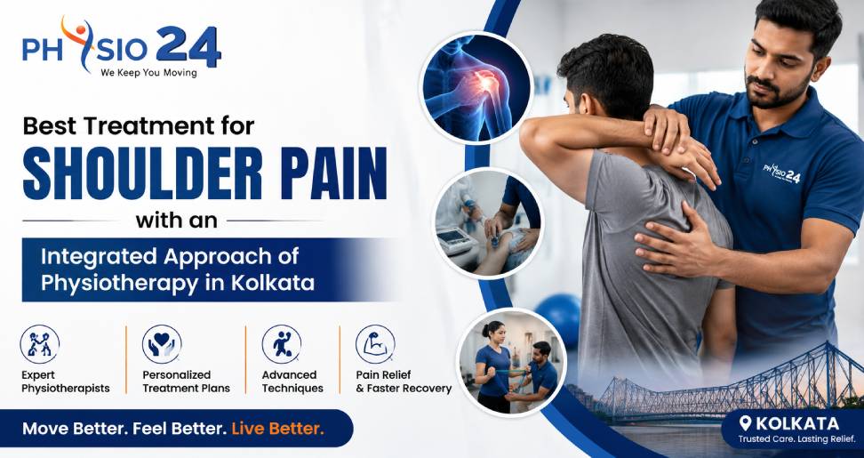 Best Treatment for Shoulder Pain with an Integrated Approach of Physiotherapy in Kolkata